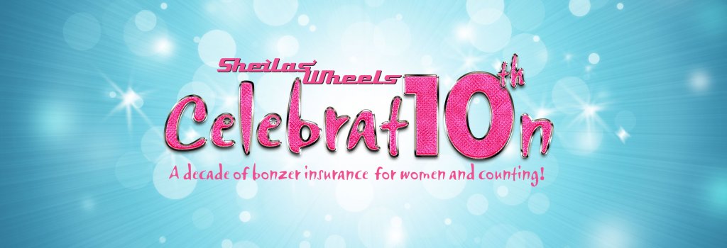 Sheilas' Wheels 10th Anniversary